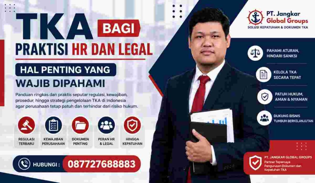 TKA bagi Praktisi HR dan Legal Hal Penting yang Wajib Dipahami