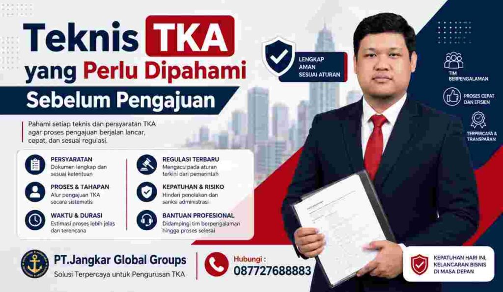 Teknis TKA yang Perlu Dipahami Sebelum Pengajuan