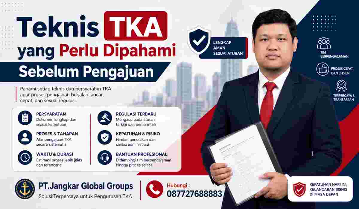 Teknis TKA yang Perlu Dipahami Sebelum Pengajuan