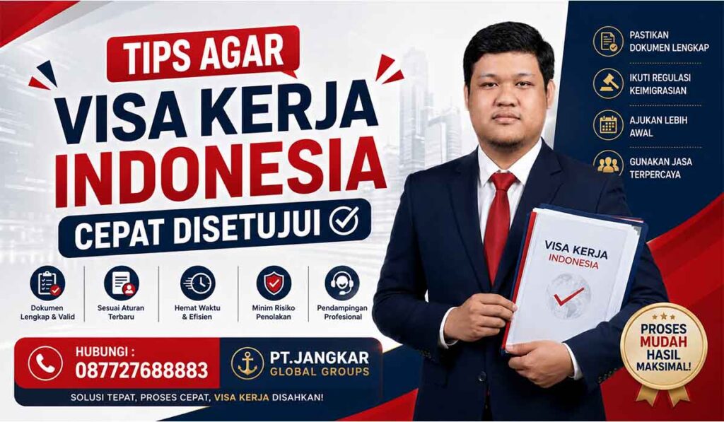Tips Agar Visa Kerja Indonesia Cepat Disetujui