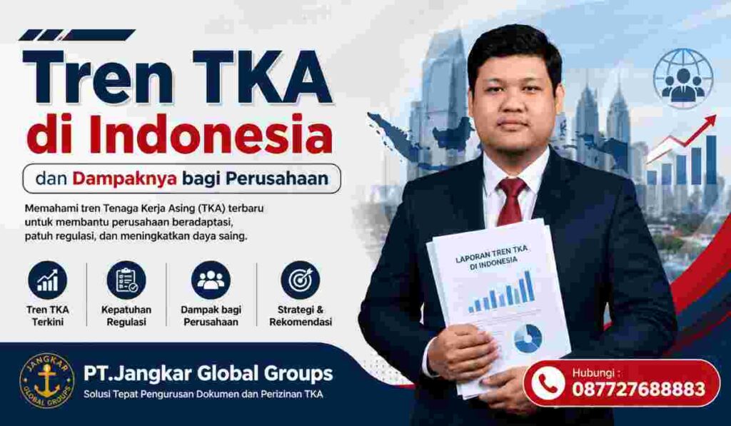 Tren TKA di Indonesia dan Dampaknya bagi Perusahaan