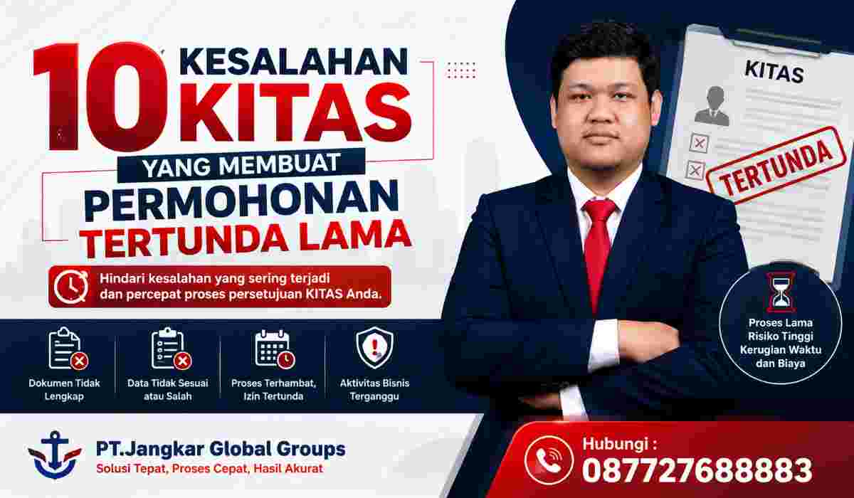 10 Kesalahan KITAS yang Membuat Permohonan Tertunda Lama
