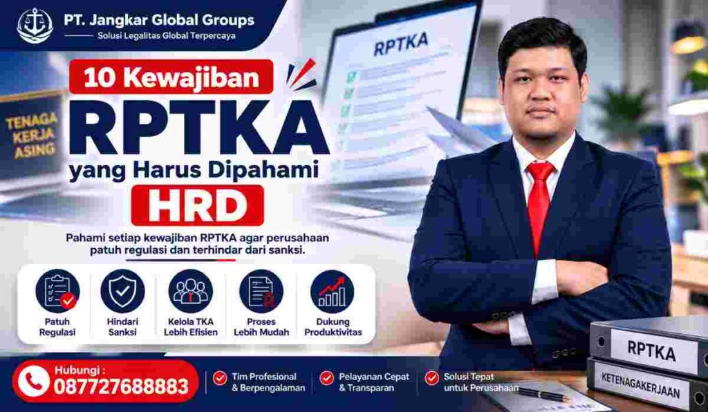 10 Kewajiban RPTKA yang Harus Dipahami HRD