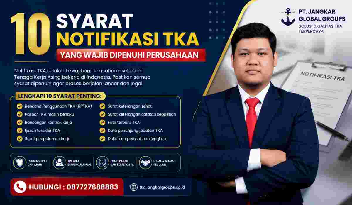 10 Syarat Notifikasi TKA yang Wajib Dipenuhi Perusahaan