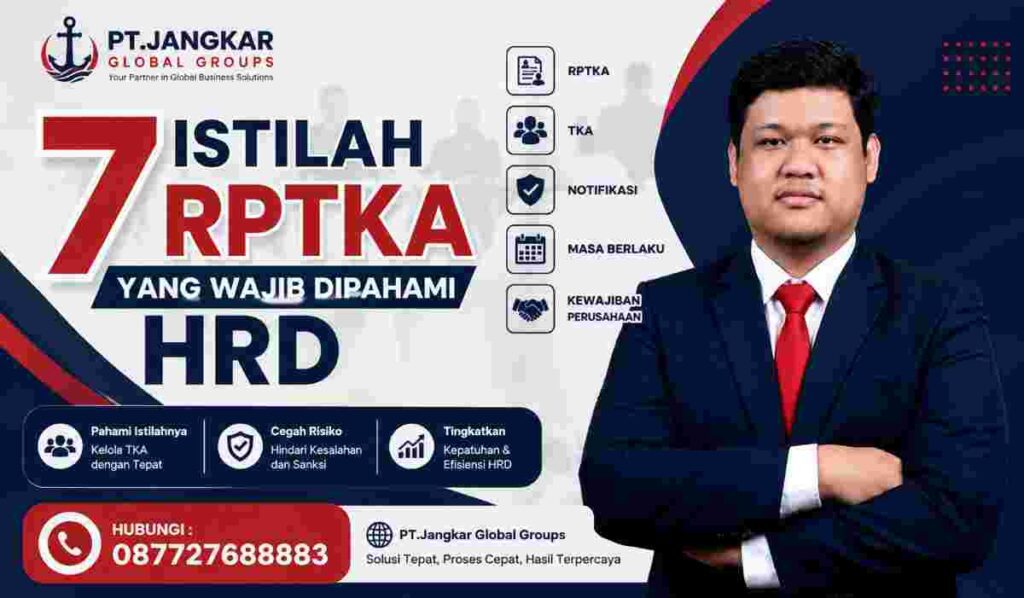 7 Istilah RPTKA yang Wajib Dipahami HRD