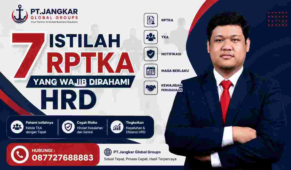7 Istilah RPTKA yang Wajib Dipahami HRD