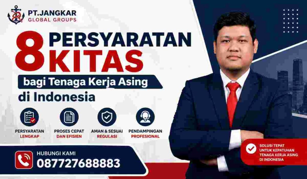 8 Persyaratan KITAS bagi Tenaga Kerja Asing di Indonesia
