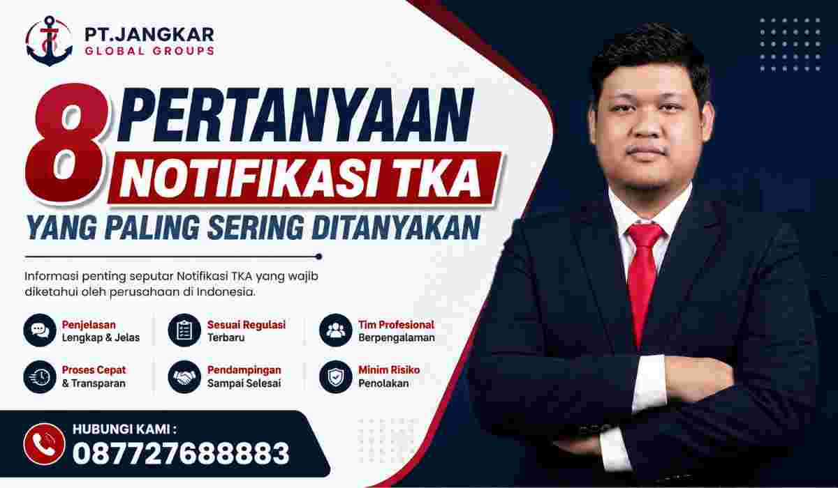 8 Pertanyaan Notifikasi TKA yang Paling Sering Ditanyakan