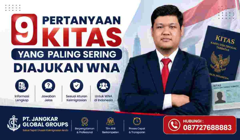9 Pertanyaan KITAS yang Paling Sering Diajukan WNA