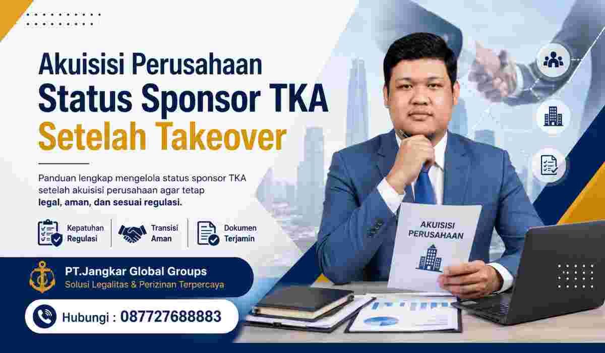 Akuisisi Perusahaan Status Sponsor TKA Setelah Takeover