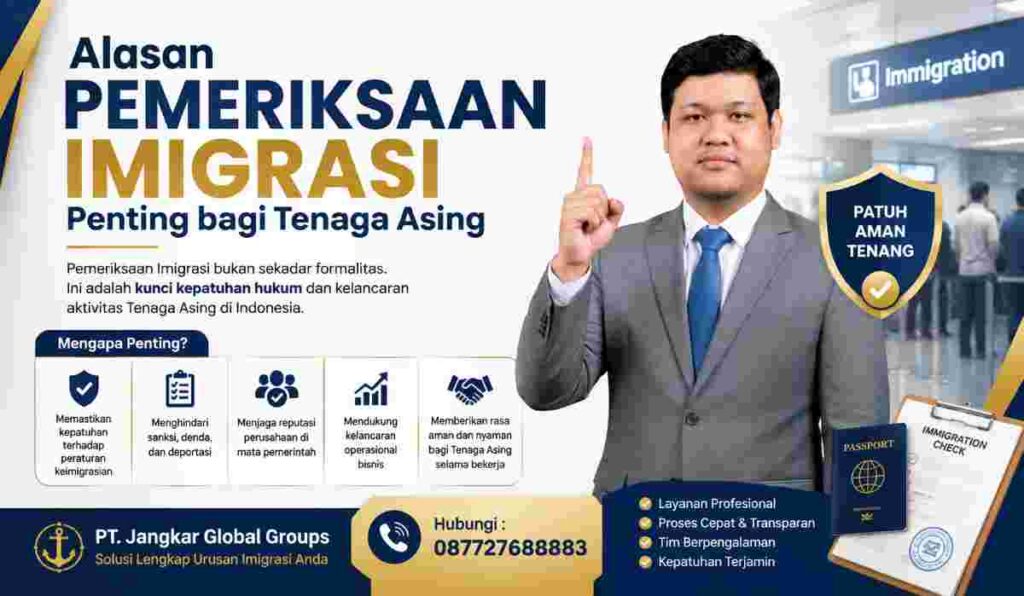 Alasan Pemeriksaan Imigrasi Penting bagi Tenaga Asing