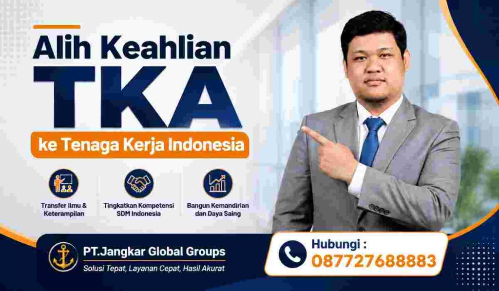 Alih Keahlian TKA ke Tenaga Kerja Indonesia