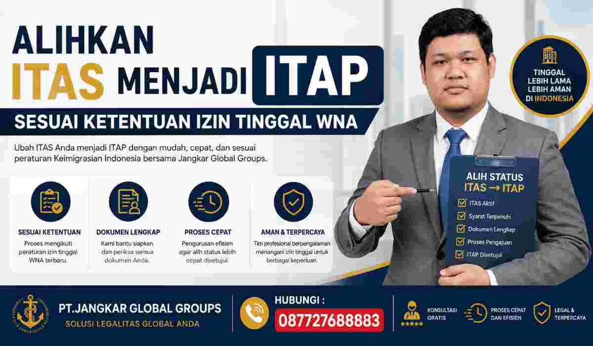 Alihkan ITAS Menjadi ITAP Sesuai Ketentuan Izin Tinggal WNA