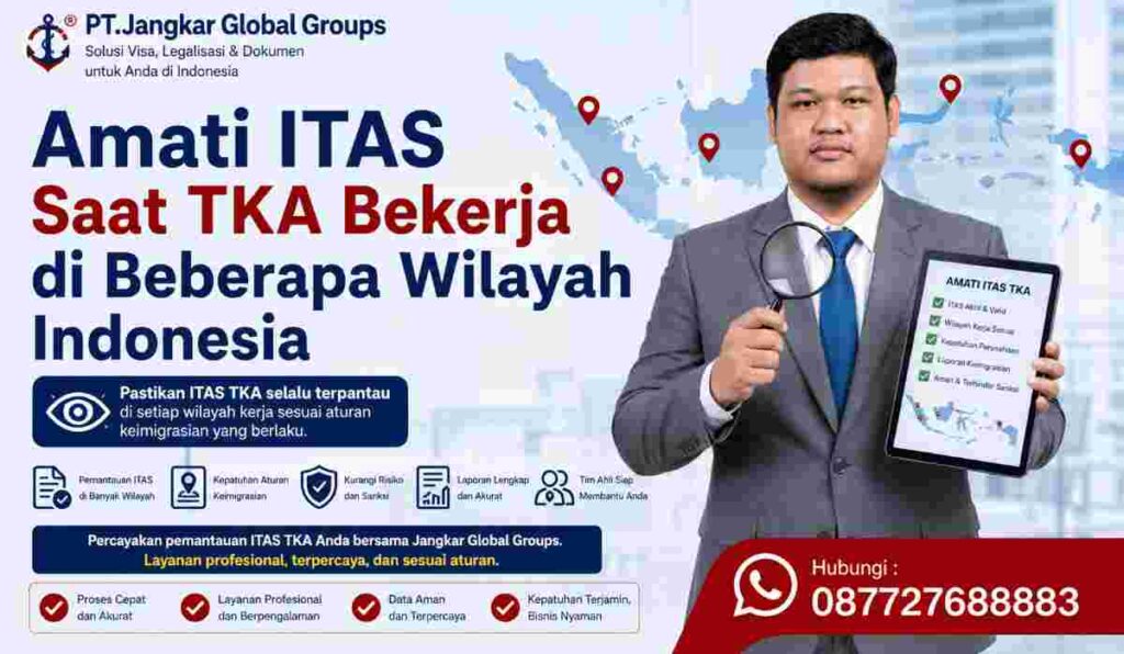 Amati ITAS Saat TKA Bekerja di Beberapa Wilayah Indonesia