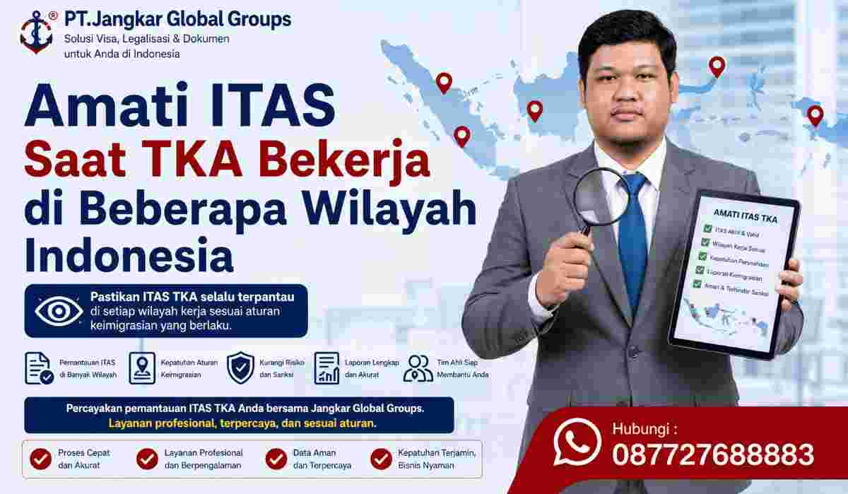 Amati ITAS Saat TKA Bekerja di Beberapa Wilayah Indonesia