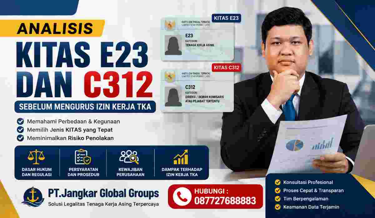 Analisis KITAS E23 dan C312 Sebelum Mengurus Izin Kerja TKA