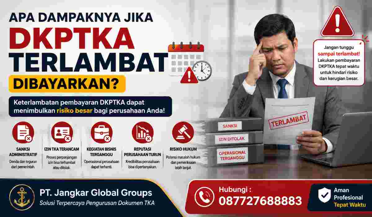 Apa Dampaknya Jika DKPTKA Terlambat Dibayarkan