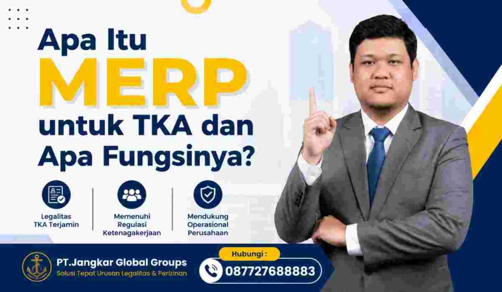 Apa Itu MERP untuk TKA dan Apa Fungsinya