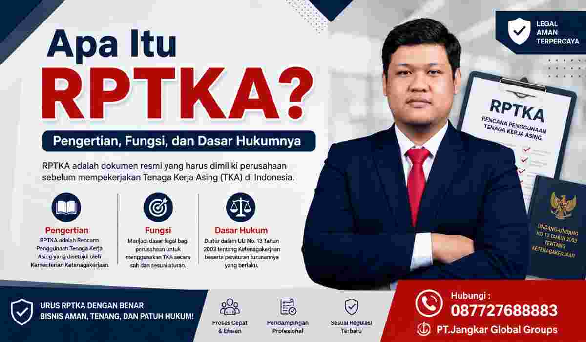 Apa Itu RPTKA Pengertian, Fungsi, dan Dasar Hukumnya