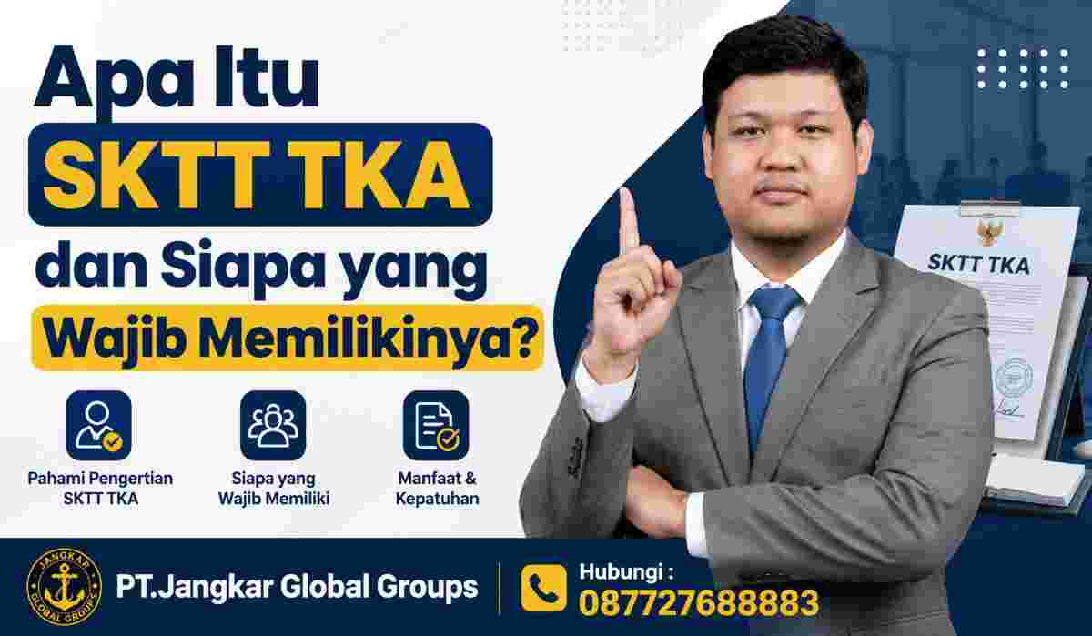Apa Itu SKTT TKA dan Siapa yang Wajib Memilikinya