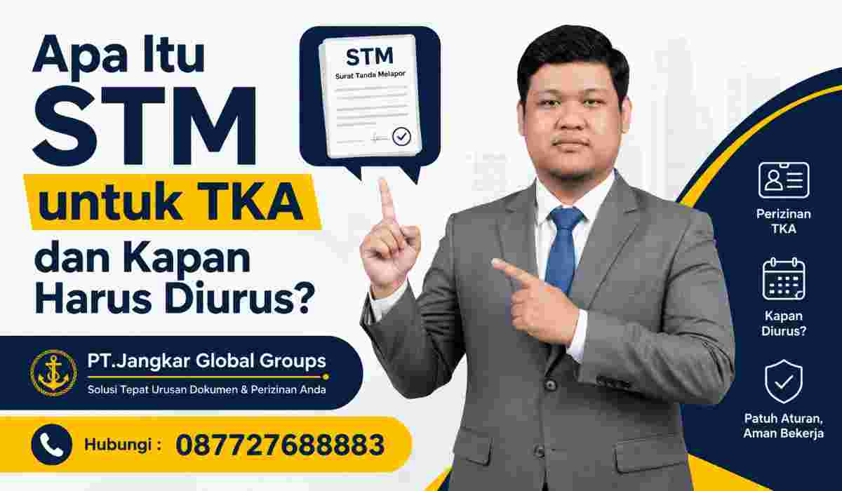 Apa Itu STM untuk TKA dan Kapan Harus Diurus