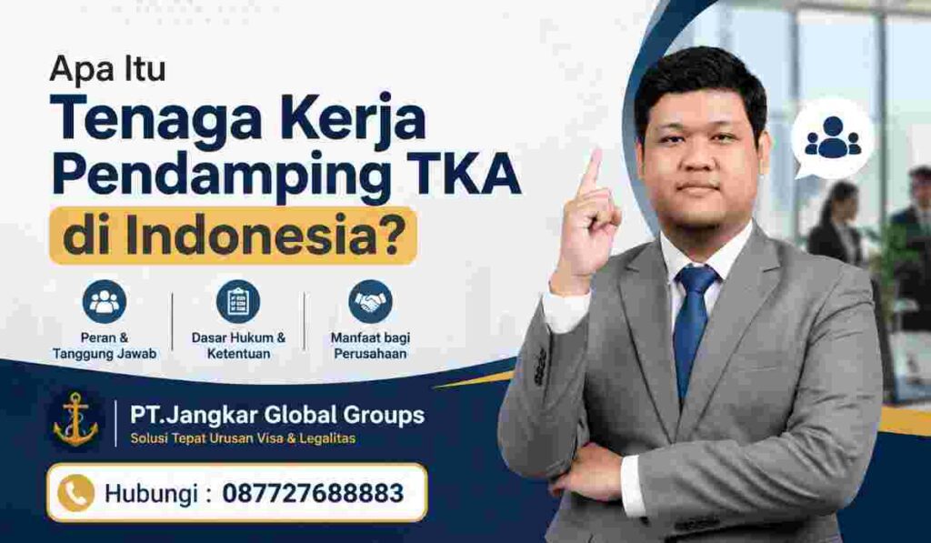Apa Itu Tenaga Kerja Pendamping TKA di Indonesia