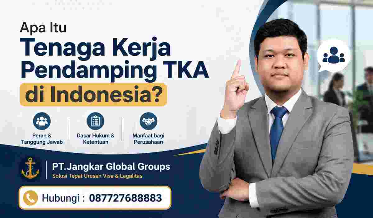 Apa Itu Tenaga Kerja Pendamping TKA di Indonesia