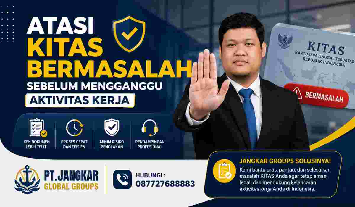 Atasi KITAS Bermasalah Sebelum Mengganggu Aktivitas Kerja