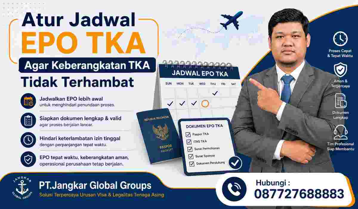Atur Jadwal EPO TKA Agar Keberangkatan TKA Tidak Terhambat
