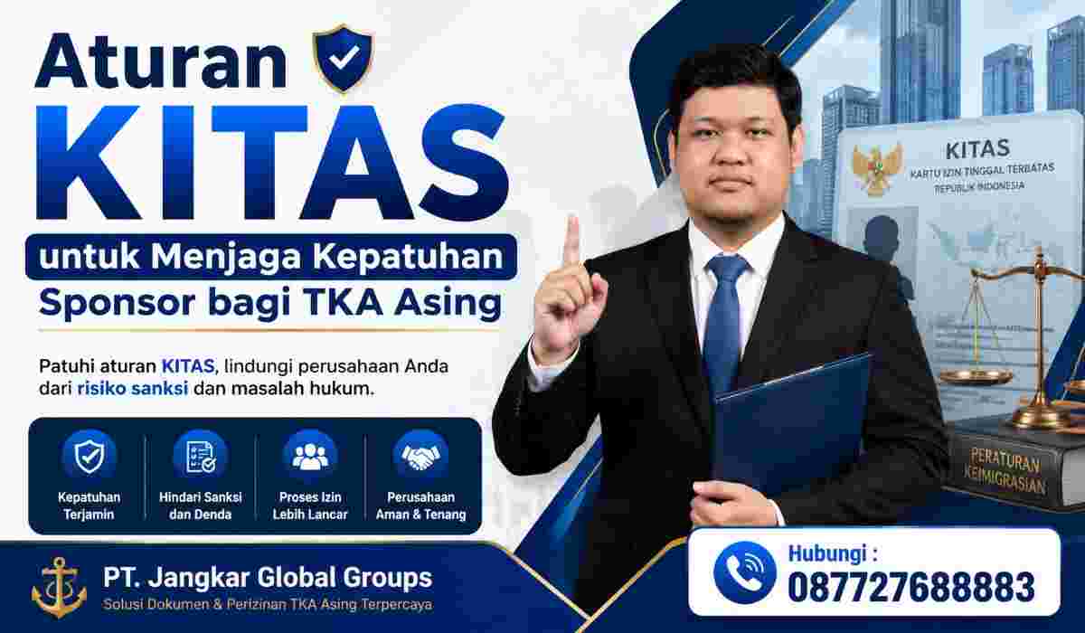 Aturan KITAS untuk Menjaga Kepatuhan Sponsor bagi TKA Asing