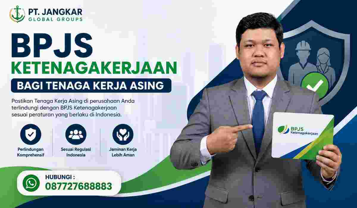 BPJS Ketenagakerjaan bagi Tenaga Kerja Asing