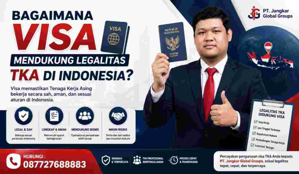 Bagaimana Visa Mendukung Legalitas TKA di Indonesia