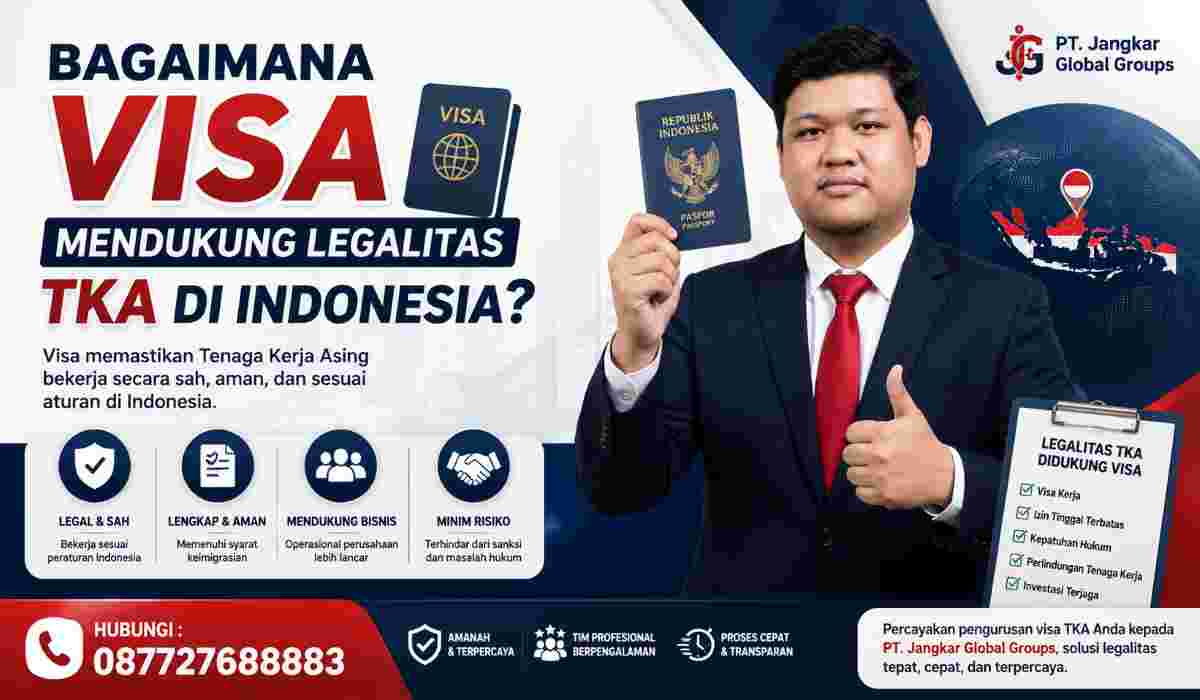 Bagaimana Visa Mendukung Legalitas TKA di Indonesia