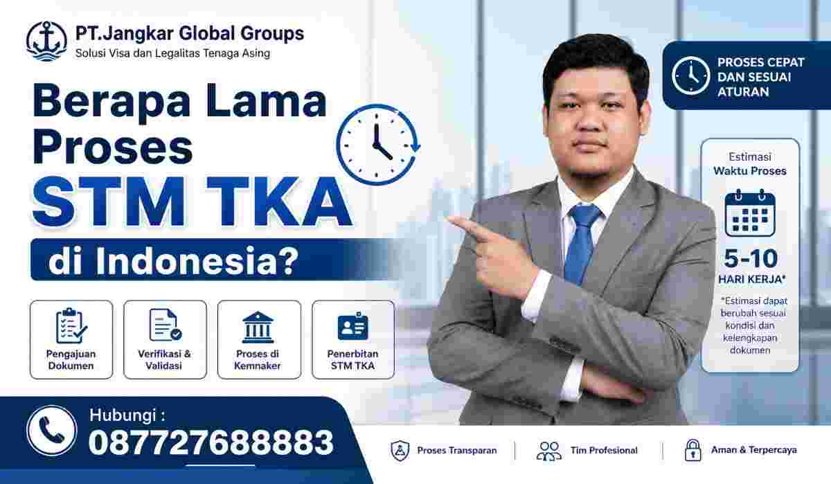 Berapa Lama Proses STM TKA di Indonesia
