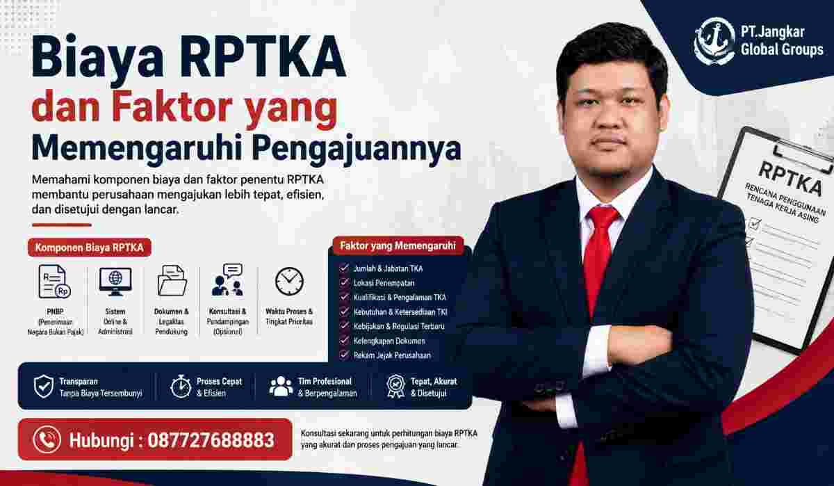 Biaya RPTKA dan Faktor yang Memengaruhi Pengajuannya