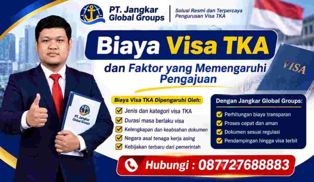 Biaya Visa TKA dan Faktor yang Memengaruhi Pengajuan