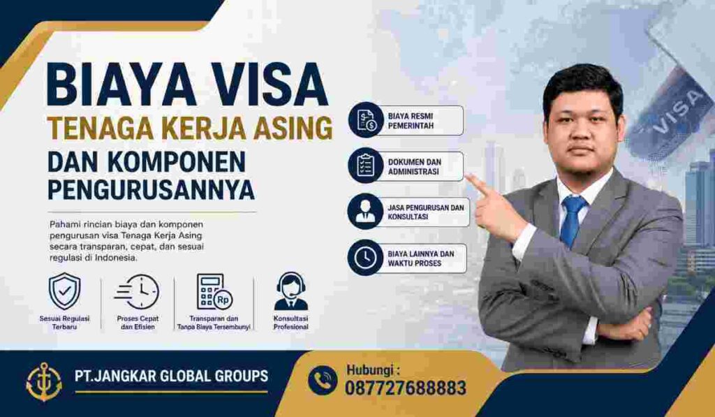 Biaya Visa Tenaga Kerja Asing dan Komponen Pengurusannya
