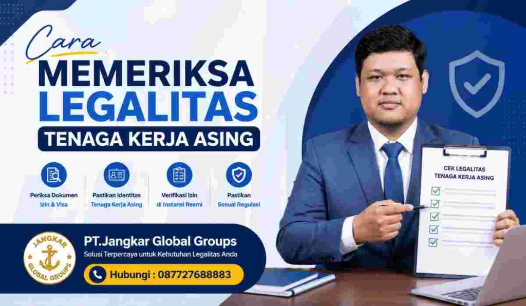 Cara Memeriksa Legalitas Tenaga Kerja Asing
