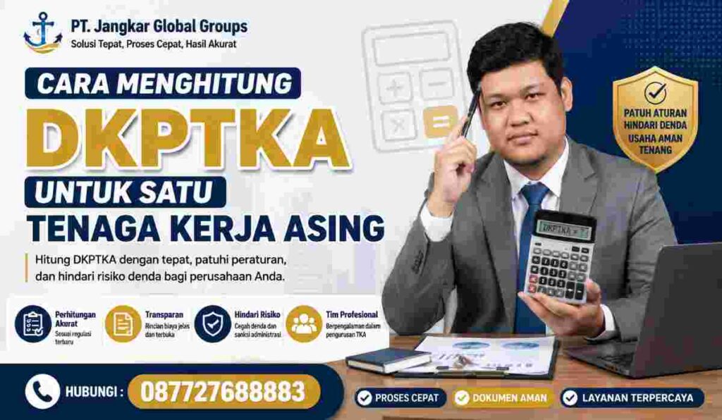 Cara Menghitung DKPTKA untuk Satu Tenaga Kerja Asing
