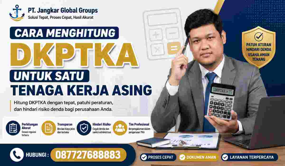 Cara Menghitung DKPTKA untuk Satu Tenaga Kerja Asing