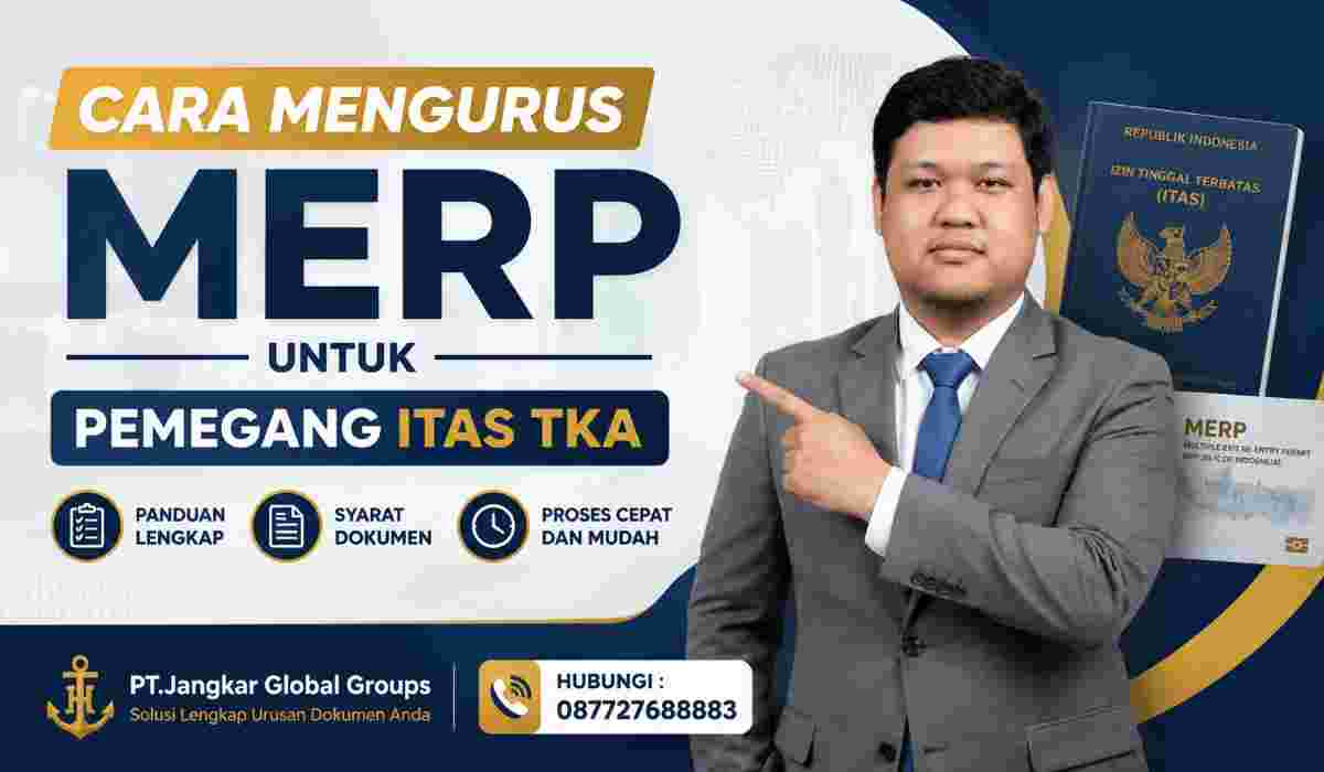 Cara Mengurus MERP untuk Pemegang ITAS TKA