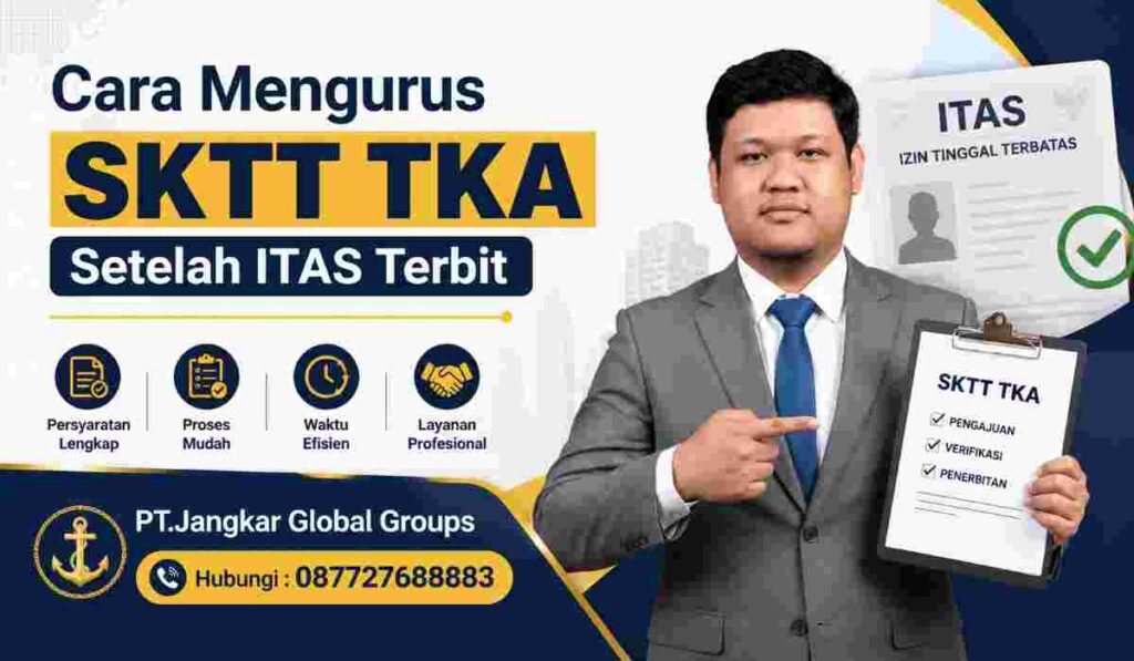 Cara Mengurus SKTT TKA Setelah ITAS Terbit