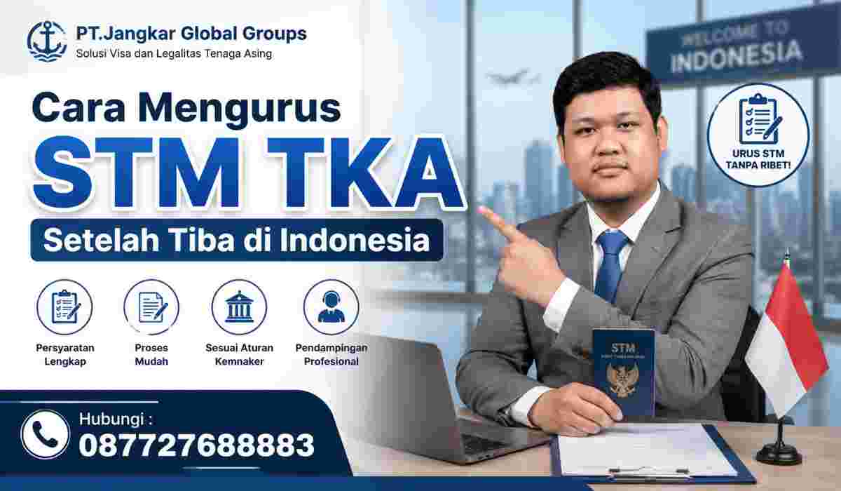 Cara Mengurus STM TKA Setelah Tiba di Indonesia