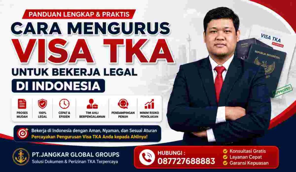 Cara Mengurus Visa TKA untuk Bekerja Legal di Indonesia