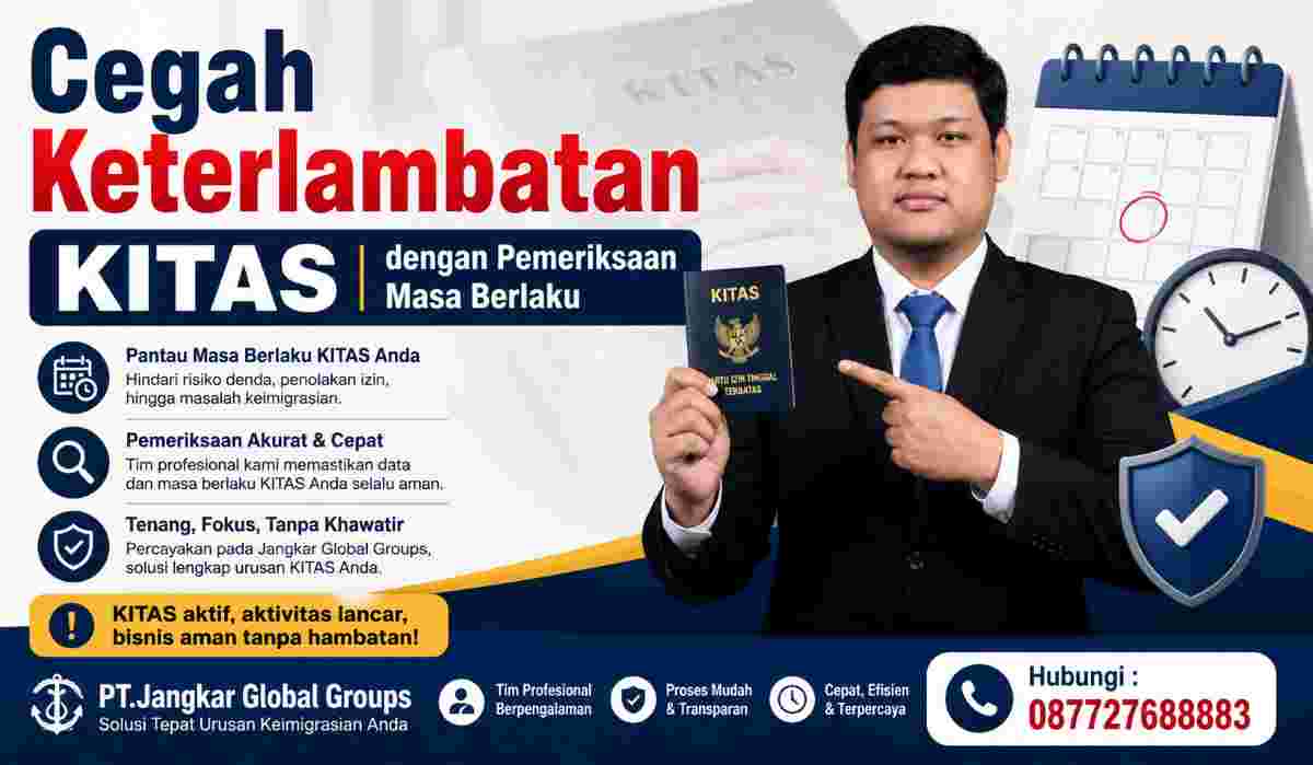 Cegah Keterlambatan KITAS dengan Pemeriksaan Masa Berlaku