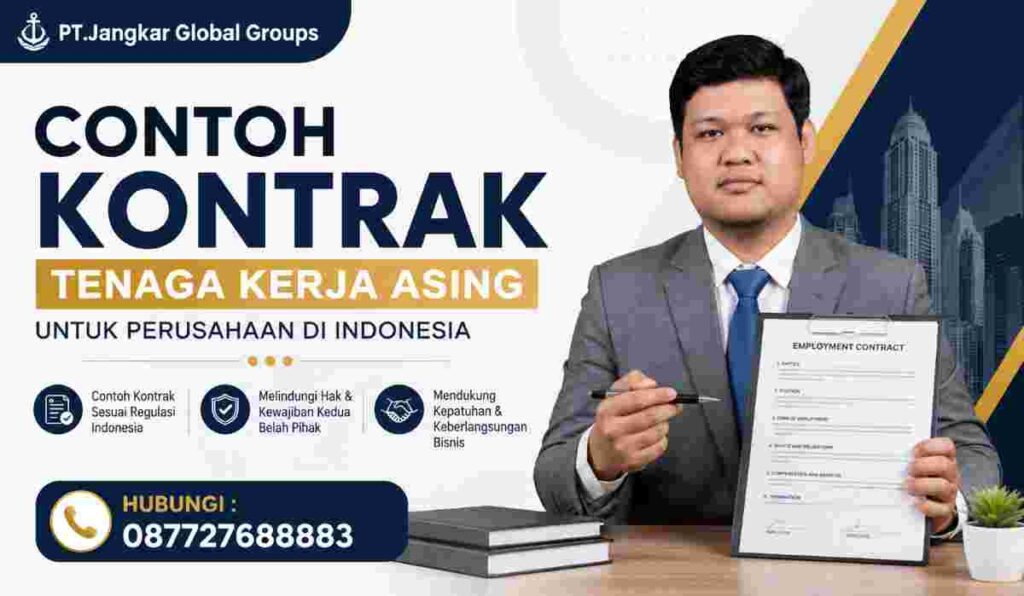 Contoh Kontrak Tenaga Kerja Asing untuk Perusahaan di Indonesia