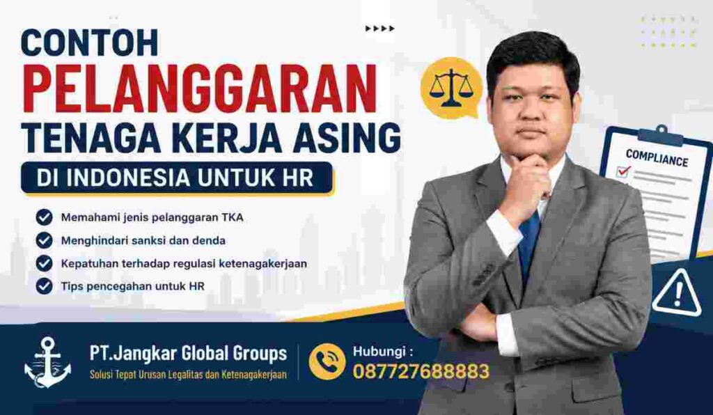 Contoh Pelanggaran Tenaga Kerja Asing di Indonesia untuk HR