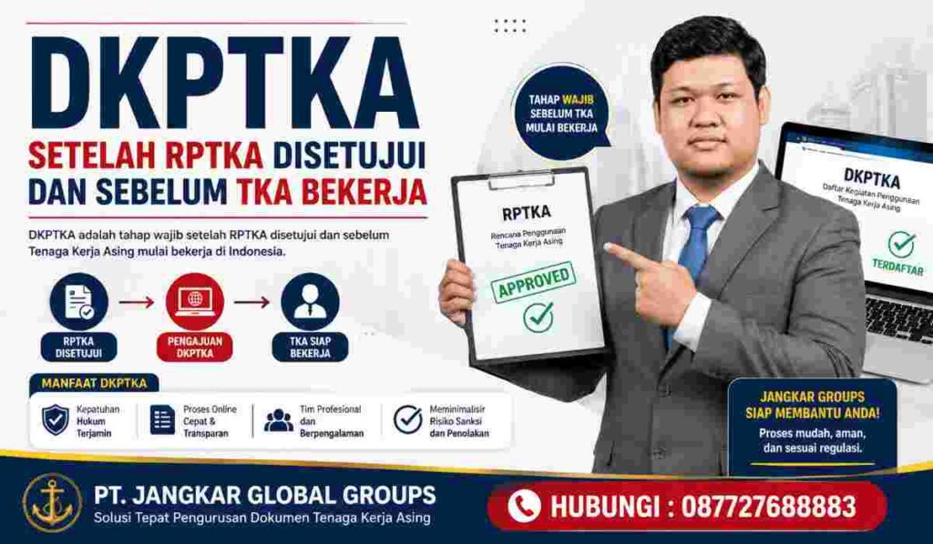 DKPTKA Setelah RPTKA Disetujui dan Sebelum TKA Bekerja