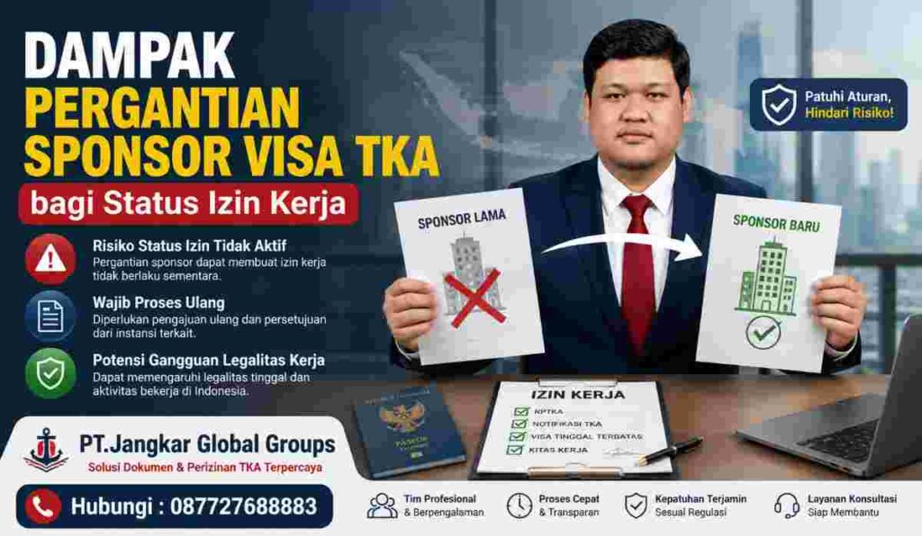 Dampak Pergantian Sponsor Visa TKA bagi Status Izin Kerja