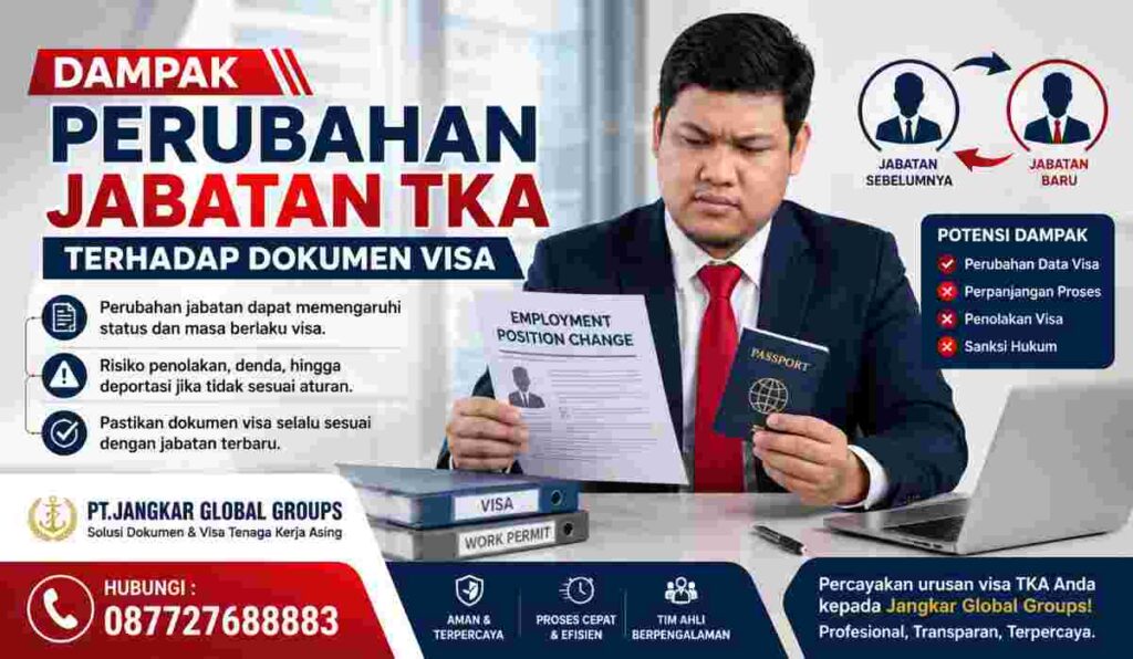 Dampak Perubahan Jabatan TKA terhadap Dokumen Visa